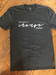 Become a Change-Maker T-Shirt